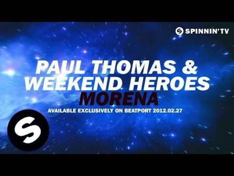 Paul Thomas & Weekend Heroes - Morena [Teaser] [HD] - UCpDJl2EmP7Oh90Vylx0dZtA