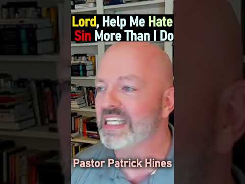Lord, Help Me Hate Sin More Than I Do - Pastor Patrick Hines Podcast #shorts #christianshorts #Jesus