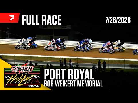 FULL RACE: Bob Weikert Memorial | High Limit Racing at Port Royal Speedway 7/26/2026 - dirt track racing video image