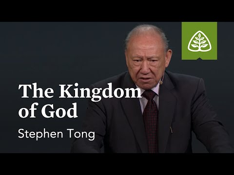 Stephen Tong: The Kingdom of God