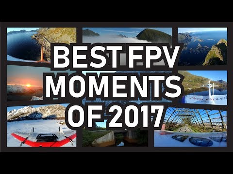 Best FPV moments of 2017 - UCH4CNKUfPM-dmlkZNgFcS3w
