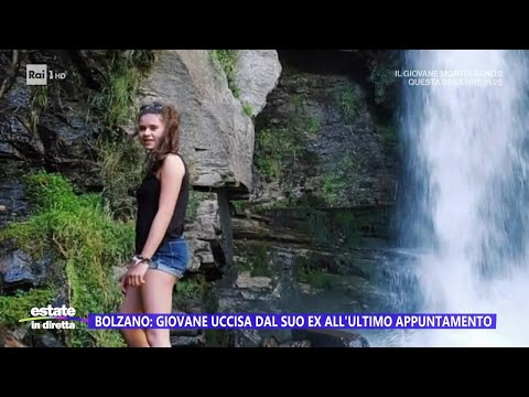 Bolzano: Giovane uccisa dal suo ex - Estate in diretta 14/08/2023