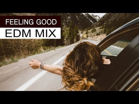 Feeling Good Mix - Best EDM Music 2018 - UCAHlZTSgcwNNpf8LV3E6kDQ