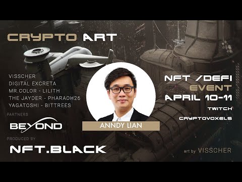 Anndy Lian Spoke at Crypto Art NFT/ DeFi Event "NFT has to move beyond art, into finance."