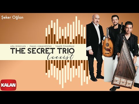 The Secret Trio - Şeker Oğlan I Coexist © 2022 Kalan Müzik