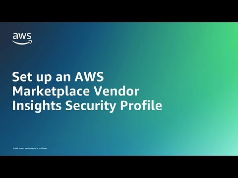 Set up an AWS Marketplace Vendor Insights Security Profile | Amazon Web Services