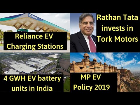 Electric Vehicles News 38: Reliance Charging Stations, MP EV Policy 2019, Ratan Tata Tork Motors