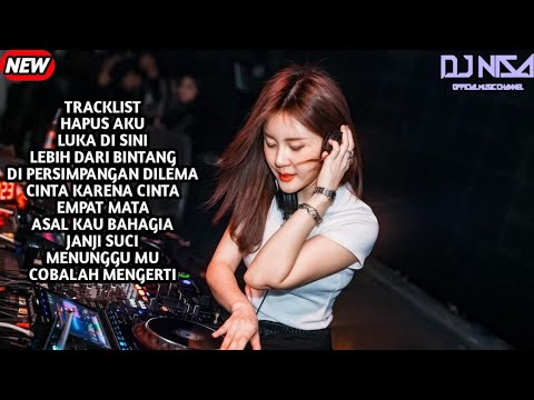 DJ HAPUS AKU X LUKA DISINI DUGEM BREAKBEAT FULL MELODY TERBARU 2025 ( DJ NISA )