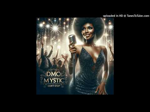 Dmc Mystic. -  Don't Stop (feat Lady G  -  EDM mix)