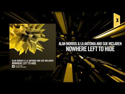 Alan Morris & La Antonia and Sue McLaren - Nowhere left to hide (Amsterdam Trance) - UCsoHXOnM64WwLccxTgwQ-KQ