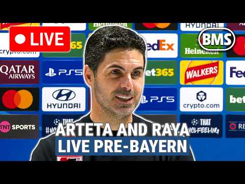 🔴 LIVE | Mikel Arteta and David Raya | Bayern Munich v Arsenal | Champions League