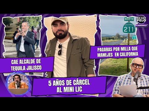 Mini Lic sentenciado, cae alcalde de Tequila y California quiere cobrar por milla