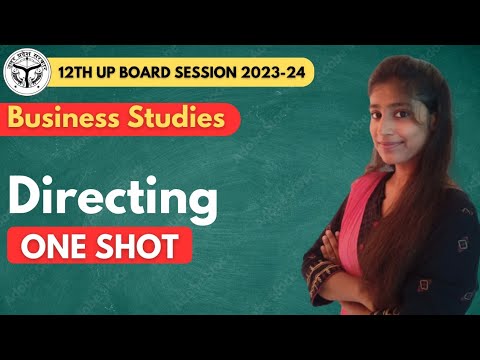 Ch-7 : DIRECTING | ONE SHOT REVISION | BUSINESS STUDIES | 12TH UP BOARD 2023-24