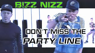 Bizz Nizz - Don't Miss The Party Line (Official Video)