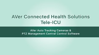 AVer Connected Health Solutions: Tele-ICU