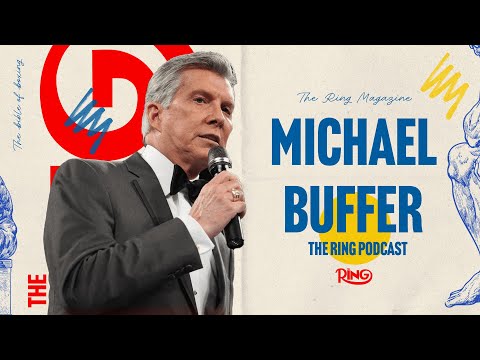 Michael Buffer: The Ring Podcast | The Voice of Boxing & Iconic Moments