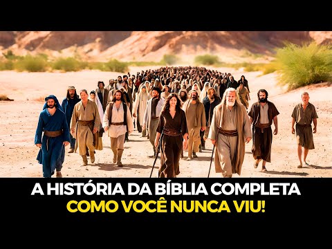 A HISTÓRIA DA BÍBLIA Completa Como Você NUNCA VIU