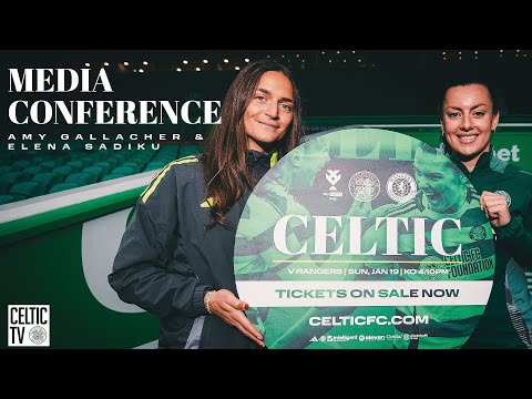 Full Celtic FC Women’s Media Conference | Elena Sadiku & Amy Gallacher (17/1/25)