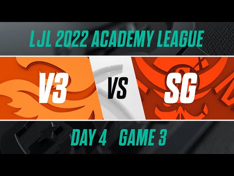 V3.A vs SG.A｜LJL 2022 Academy League Day 4 Game 3