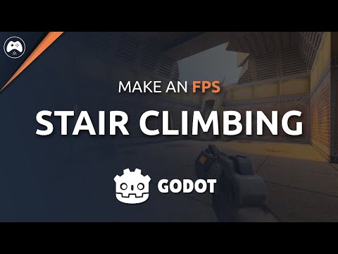 FPS Smooth Stair Climbing - Godot FPS Series #3