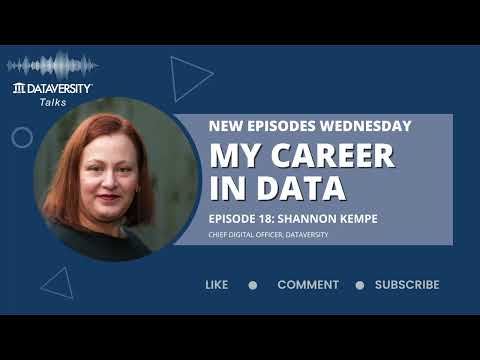 My Career in Data Episode 18: Shannon Kempe, Chief Digital Officer, DATAVERSITY