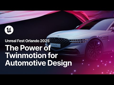 Shifting Gears: The Power of Twinmotion for Automotive Design | Unreal Fest Orlando 2025