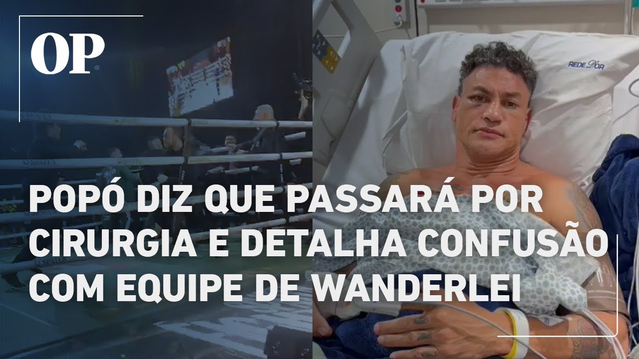 Popó revela que passará por cirurgia e detalha confusão treinador dele me deu 7 ou 8 socos