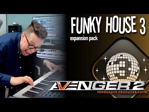 Vengeance Producer Suite - Avenger Expansion Walkthrough Funky House 3 with Bartek