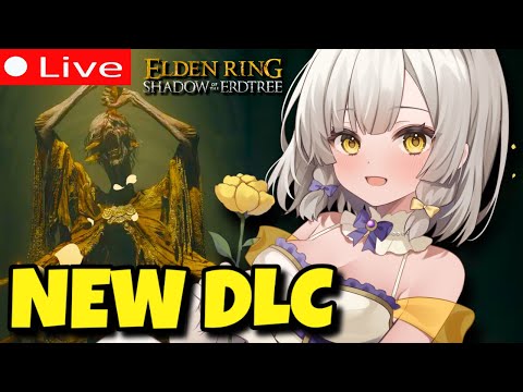 🔴 LIVE - How Difficult is This Elden Ring DLC!? 💗【 ELDEN RING: Shadow of the Erdtree 】