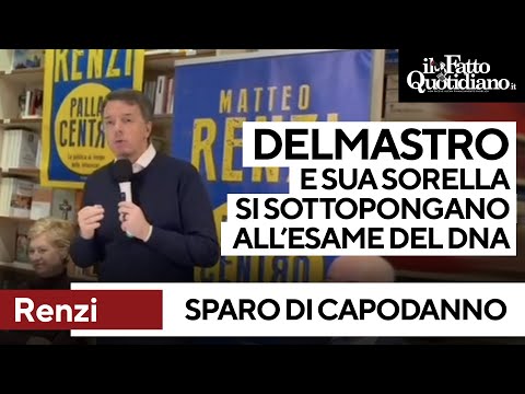 La provocazione di Renzi: "Caso Pozzolo? Delmastro e sua sorella si sottopongano all'esame del Dna"