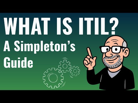 What is ITIL? | A Simpleton's Guide to IT Service Management (ITSM)