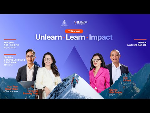 C-Sherpa Checkpoint #1: UNLEARN.LEARN.IMPACT - KHAI MỞ TƯ DUY LÃNH ĐẠO CÙNG CEO