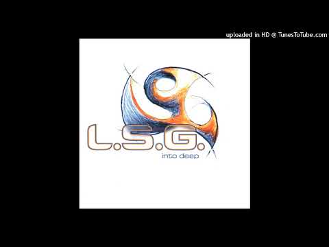 LSG - Into Deep (UK Mix)