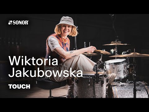 SONOR Artist Family: Wiktoria Jakubowska - TOUCH