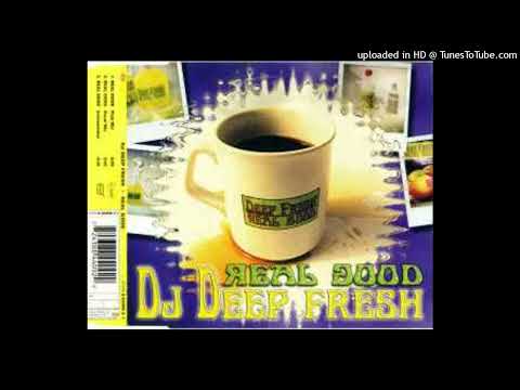 DJ Deep Fresh - Real Good (Pizzi Mix)
