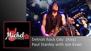 Detroit Rock City (Kiss) - Paul Stanley with son Evan