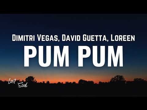Dimitri Vegas, David Guetta, Loreen - Pum Pum [Lyrics]
