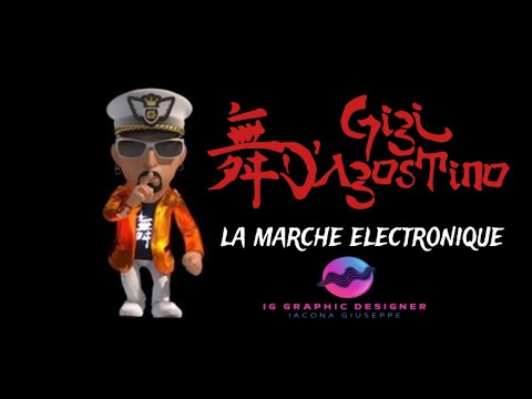 Gigi D’Agostino - La marche Electronique