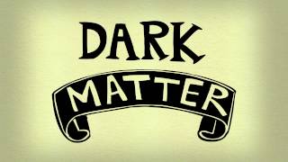 Dark Matter - 60 Second Adventures in Astronomy (8/14)