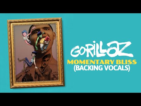 Gorillaz • Momentary Bliss ft. slowthai & Slaves (All Backing Vocals)