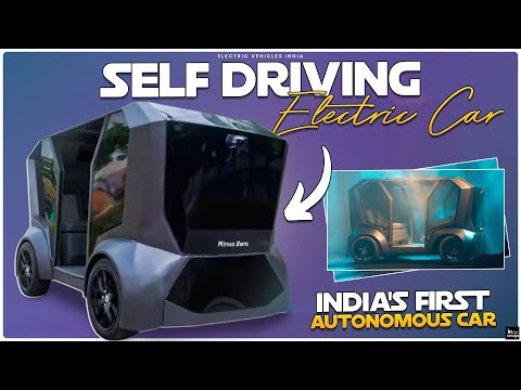 Minus Zero's Self - Driving Electric Car | Are they Safe ?? | Electric Vehicles India