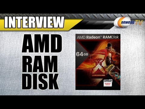 AMD Radeon RAMDisk Interview & Overview - Newegg TV - UCJ1rSlahM7TYWGxEscL0g7Q