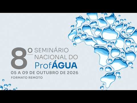 Solenidade de abertura do 8º Seminário Nacional do ProfÁgua