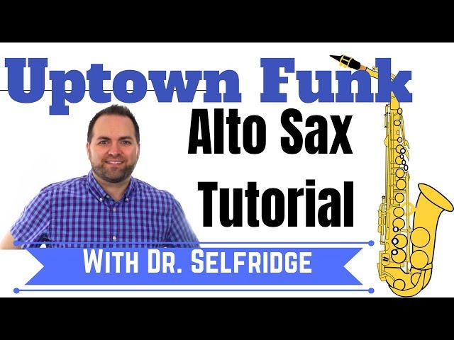How to Play the Uptown Funk Alto Sax Solo