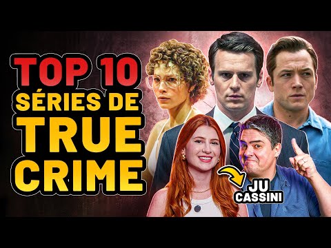 AS 10 MELHORES SÉRIES DE TRUE CRIME DE TODOS OS TEMPOS