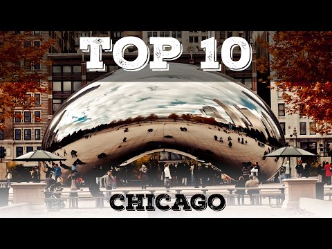Top 10 cosa vedere a Chicago