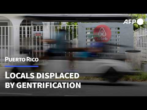 Gentrification in Puerto Rico triggers displacement and anger | AFP