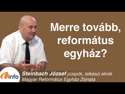 Merre tovább, református egyház? Steinbach József, Inforádió, Aréna