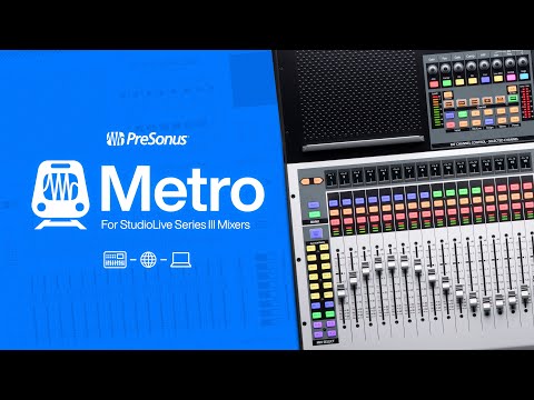 Metro: Your Remote Production Powerhouse | StudioLive Series III | PreSonus