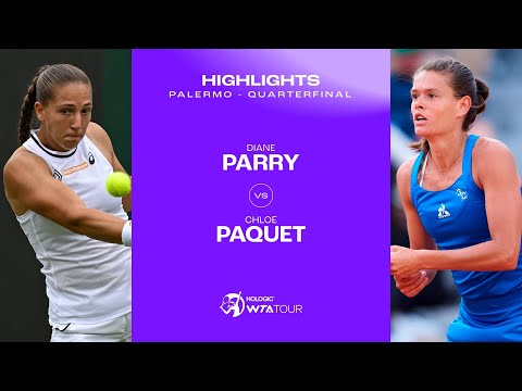 Diane Parry vs. Chloe Paquet  | 2024 Palermo Quarterfinal | WTA Match Highlights